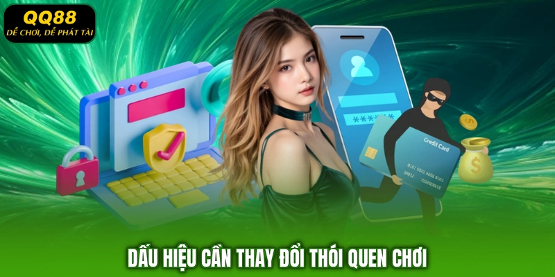 Dấu hiệu cần thay đổi thói quen chơi