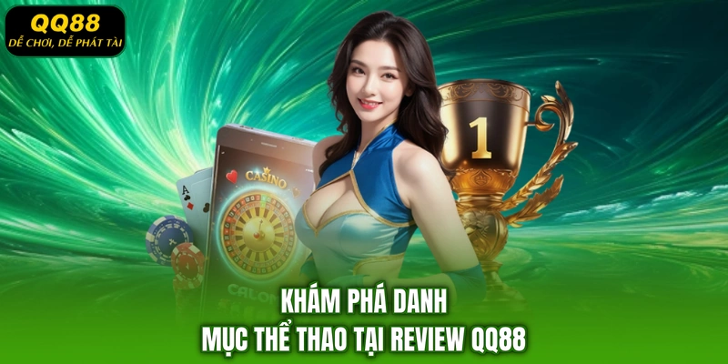 Khám phá danh mục thể thao tại review QQ88