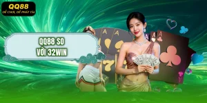 QQ88 so với 32WIN
