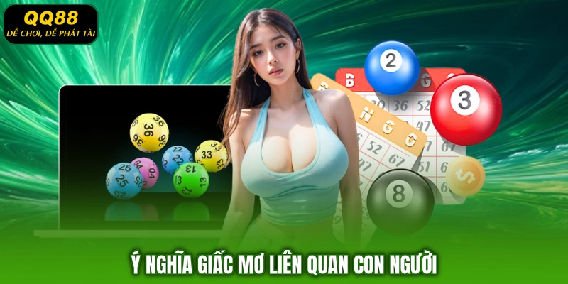 Ý nghĩa giấc mơ liên quan con người